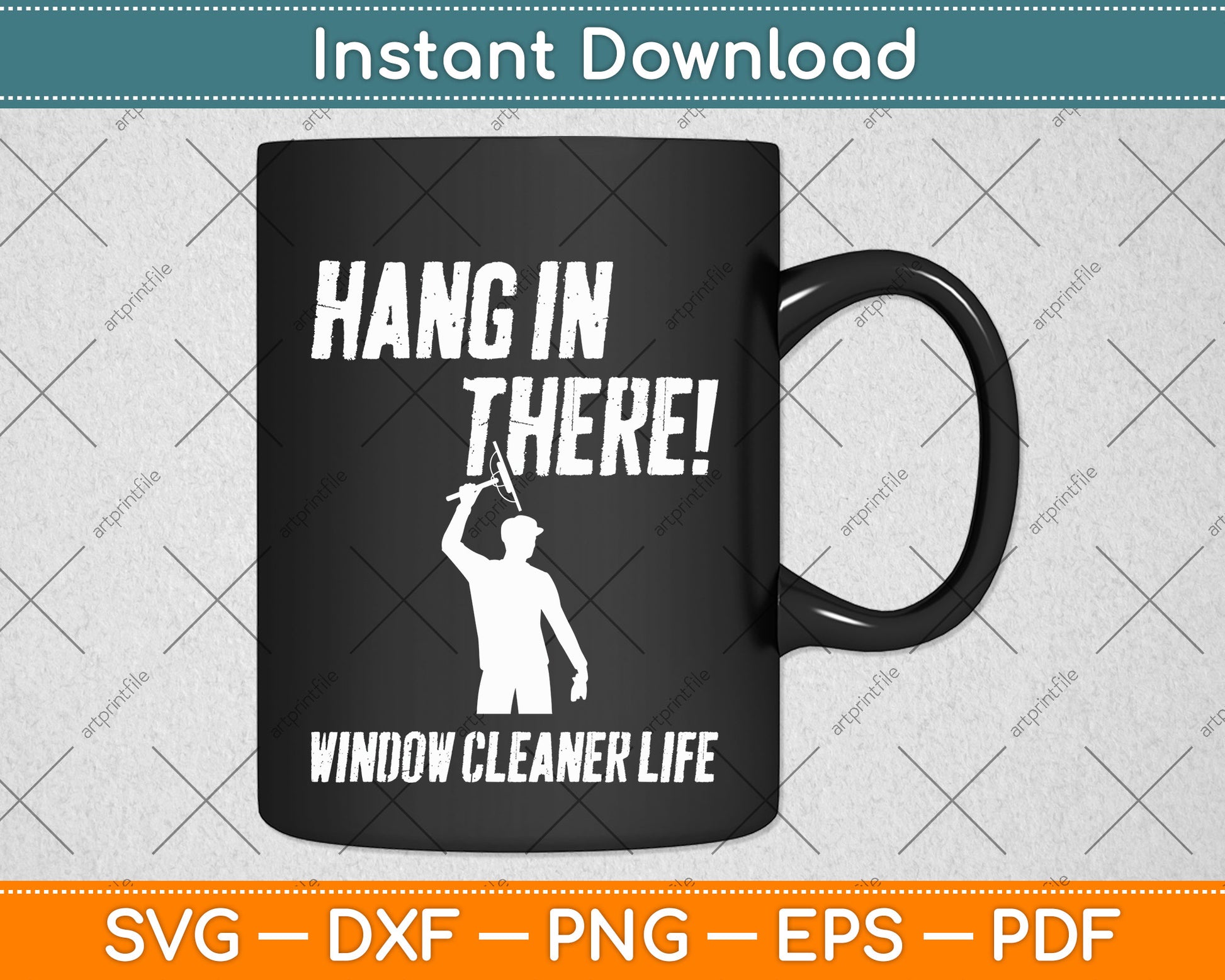 Hang In There Window Cleaner Life Svg Png Dxf Digital Cutting File