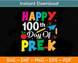 Happy 100th Day Of Pre-K Teacher Svg Png Dxf Digital Cutting File