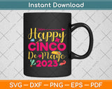 Happy Cinco De Mayo 2023 Svg Png Dxf Digital Cutting File