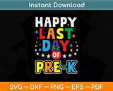 Happy Last Day Of Pre-K Graduation Teacher Svg Png Dxf Digital Cutting File