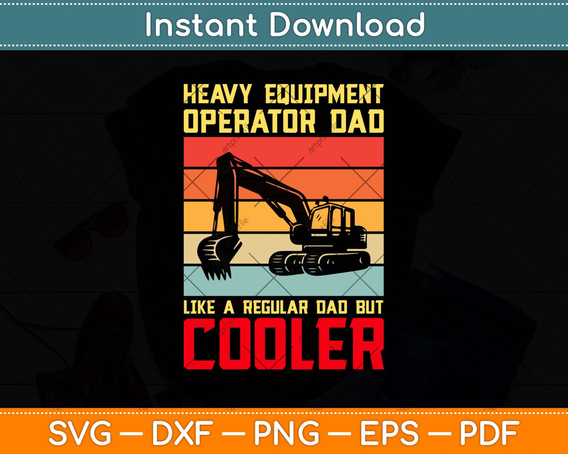 Heavy Equipment Operator Dad Like A Regular Dad But Cooler Svg Png Dxf Cutting File