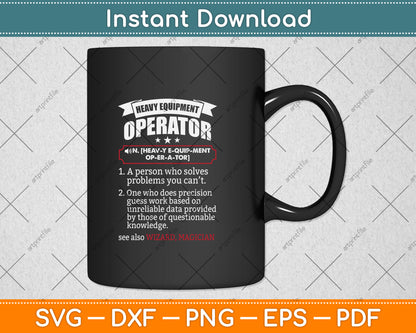 Heavy Equipment Operator Funny Dictionary Definition Svg Png Dxf Digital Cutting File
