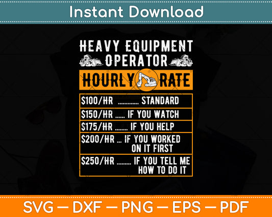 Heavy Equipment Operator Hourly Rate Svg Png Dxf Digital Cutting File