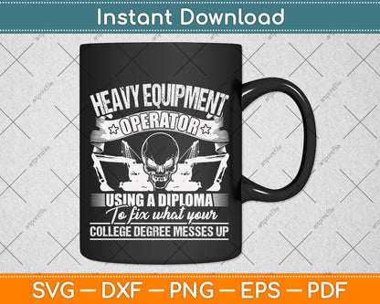 Heavy Equipment Operator Using A Diploma To Fix Svg Png Dxf Digital Cutting File