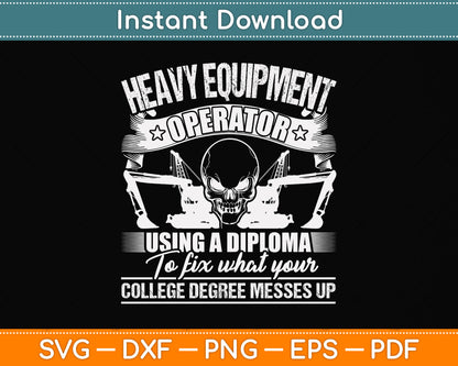 Heavy Equipment Operator Using A Diploma To Fix Svg Png Dxf Digital Cutting File