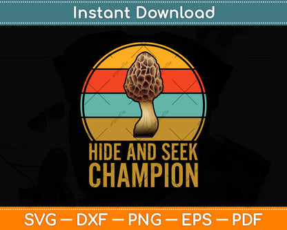 Hide And Seek Champion Vintage Morel Hunting Mushroom Svg Png Dxf Cutting File