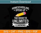 Homeschool Opens Up The Door To Unlimited Learning Svg Png Dxf Digital Cutting File