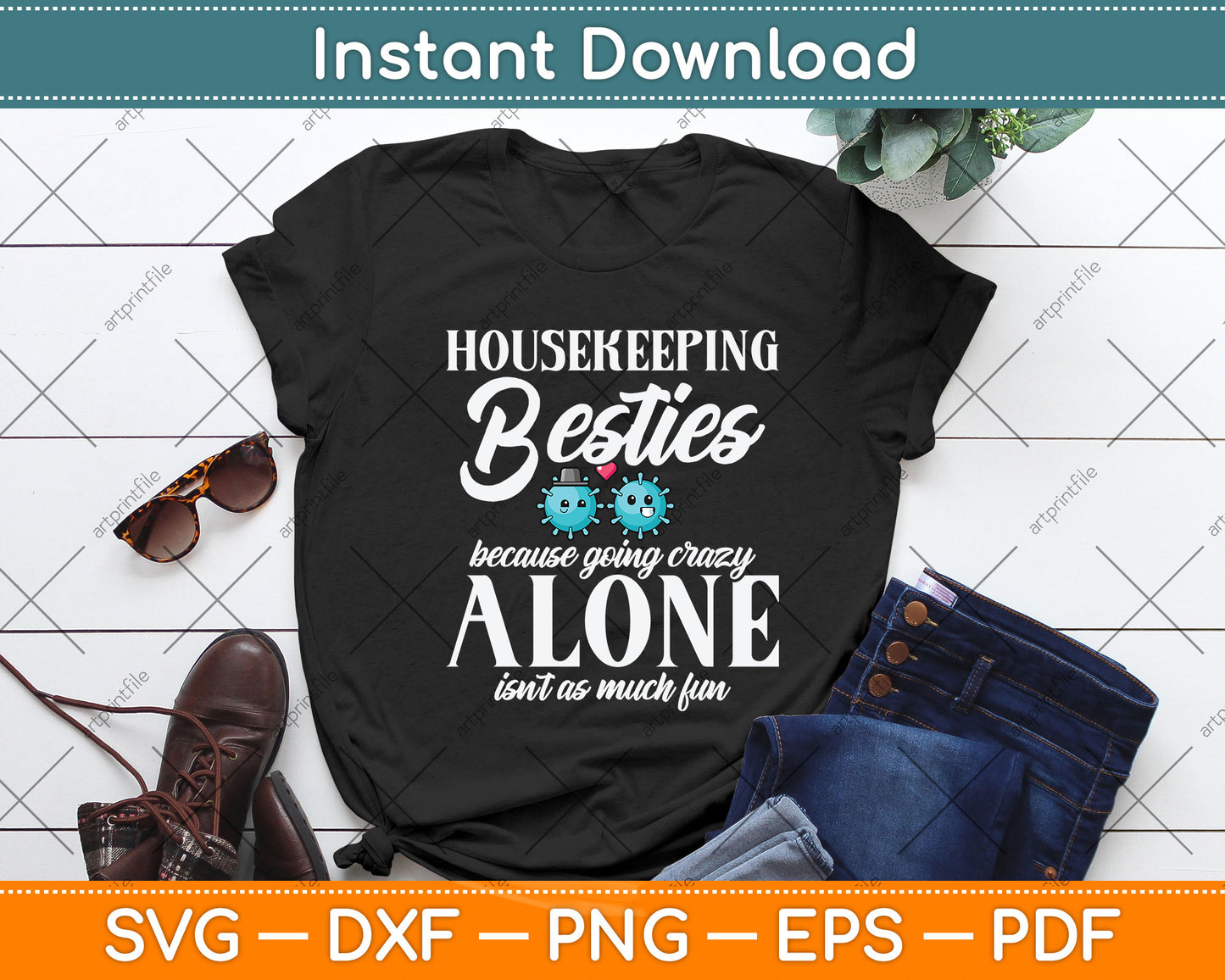 Housekeeping Besties Because Going Crazy Alone Funny Svg Png Dxf Digital Cutting File