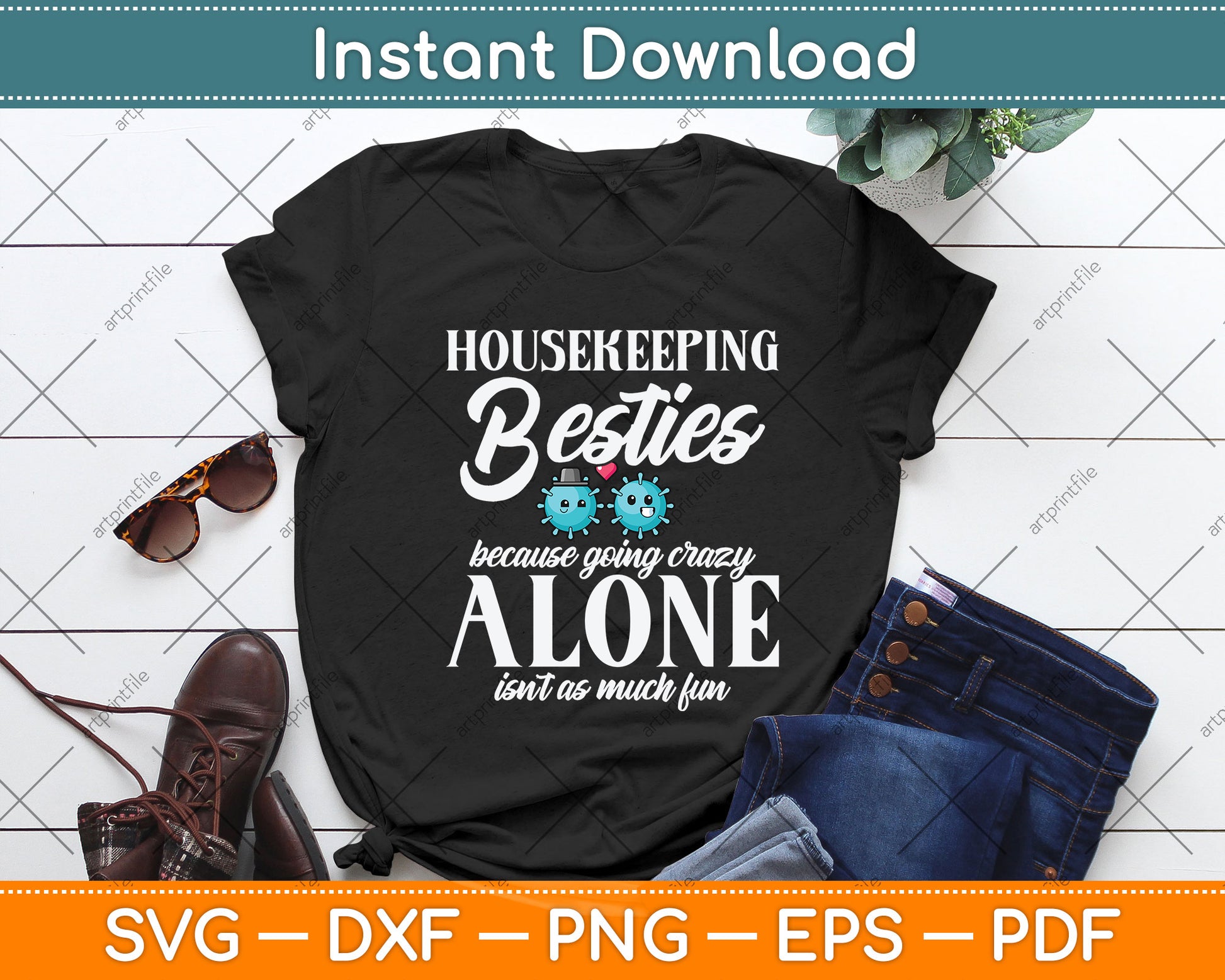 Housekeeping Besties Because Going Crazy Alone Funny Svg Png Dxf Digital Cutting File