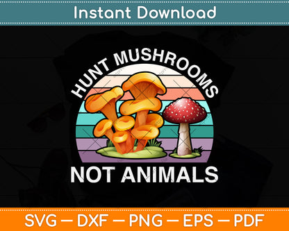 Hunt Mushrooms Not Animals Vintage Svg Png Dxf Digital Cutting File