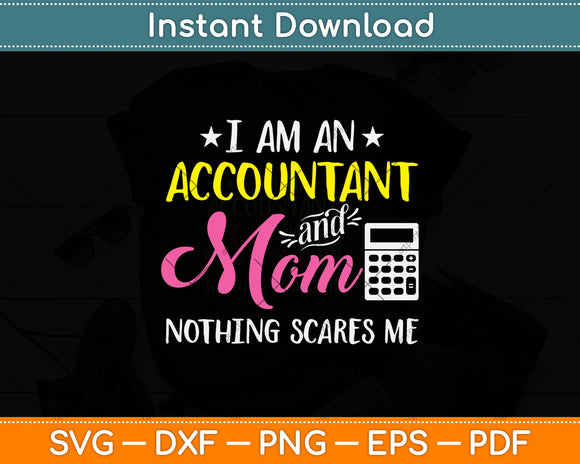 I Am An Accountant and A Mom Svg Png Dxf Digital Cutting File
