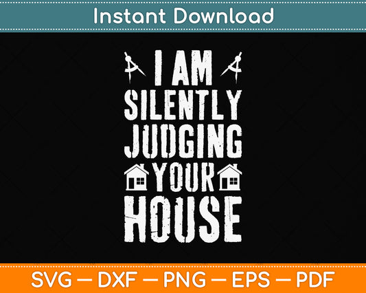 I Am Silently Judging You House Best Architect Svg Png Dxf Digital Cutting File