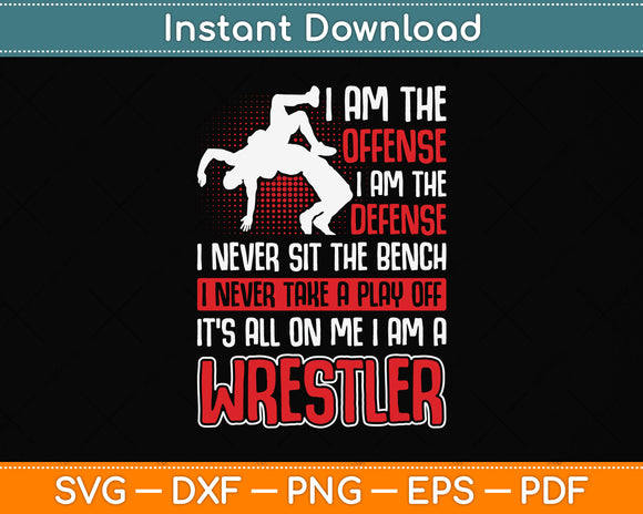 I Am The Offense I Am The Defense I Never Sit The Bench Svg Png Dxf Cutting File
