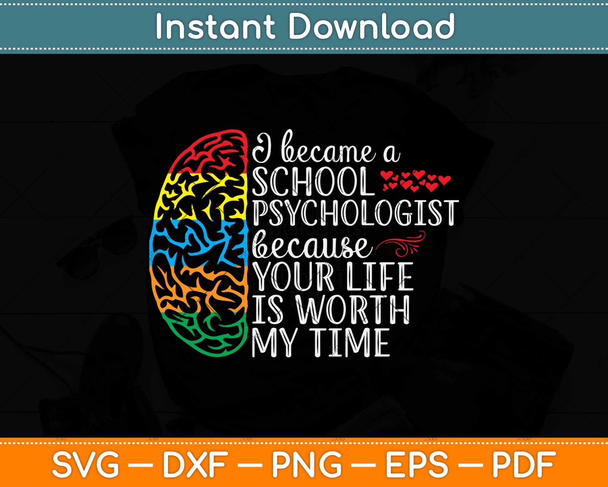 I Became A School Psychologist Because Your Life Is Worth My Time Svg Cutting File