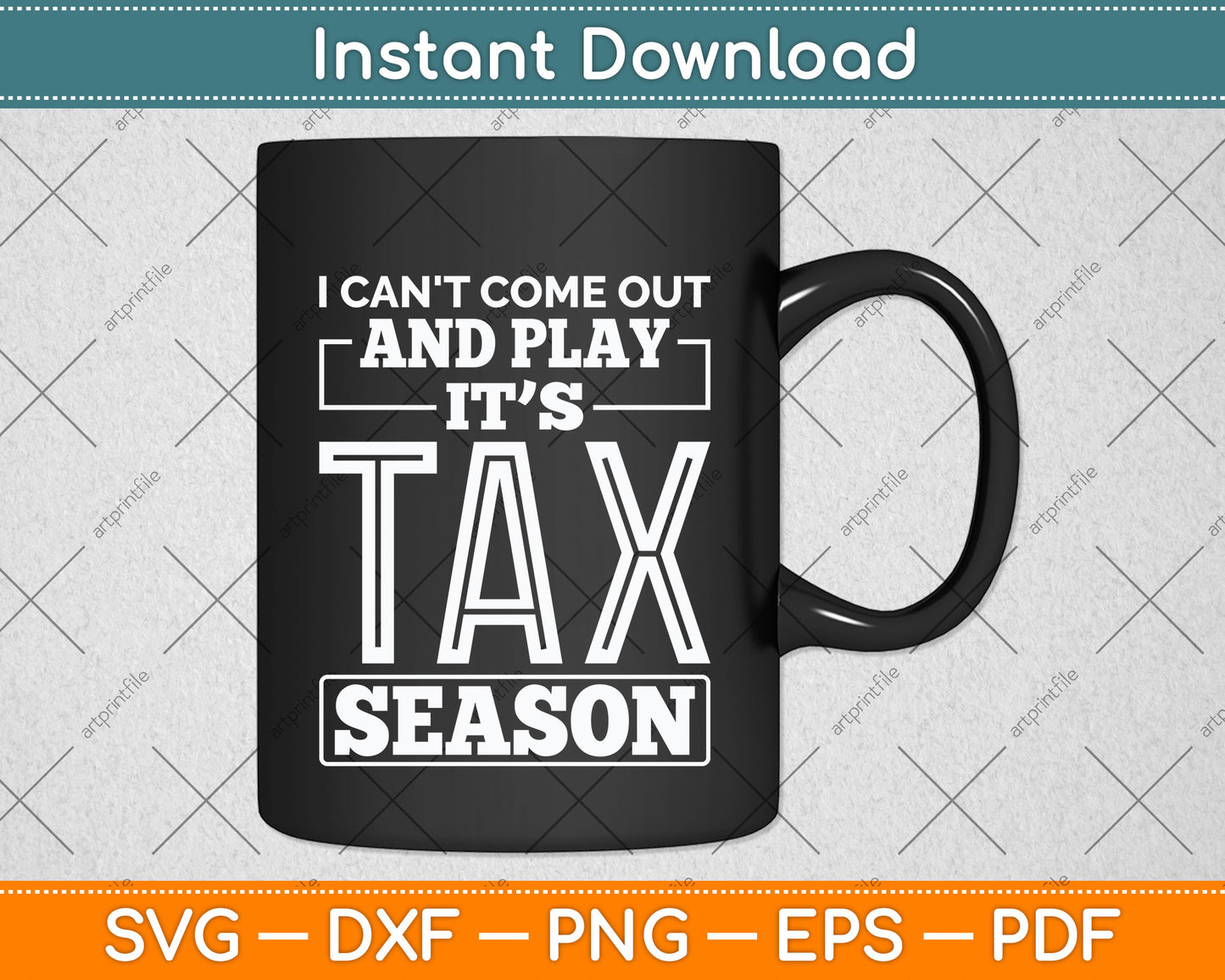 I Can't Come Out And Play It’s Tax Season Svg Png Dxf Digital Cutting File