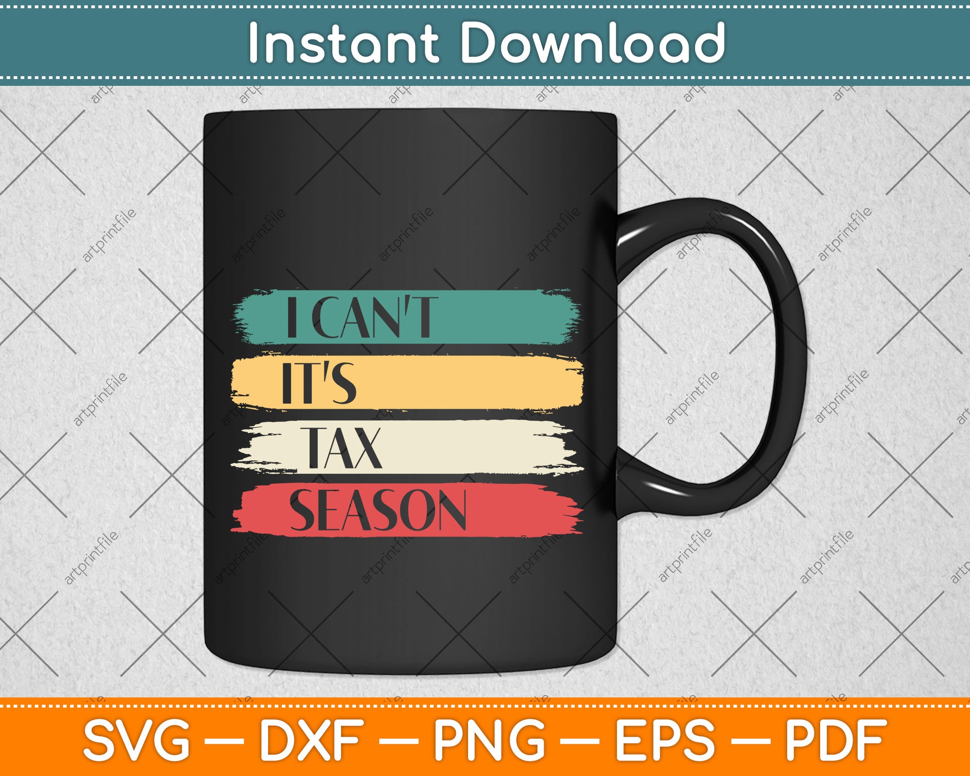 I Can't It's Tax Season Funny Accountant Svg Png Dxf Digital Cutting File