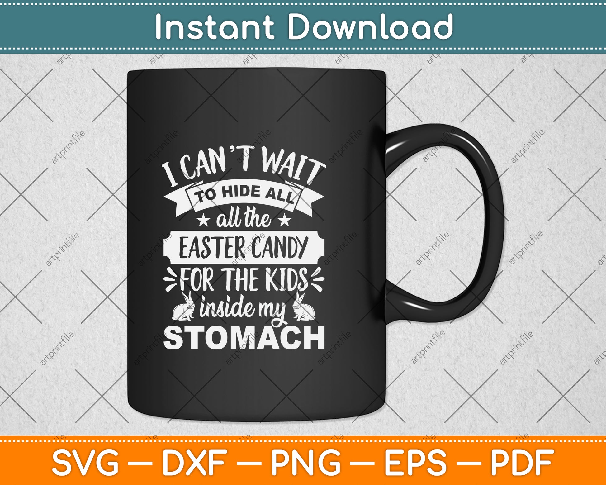 I Can't Wait To Hide All The Easter Candy For The Kids Inside My Stomach SvgCutting File