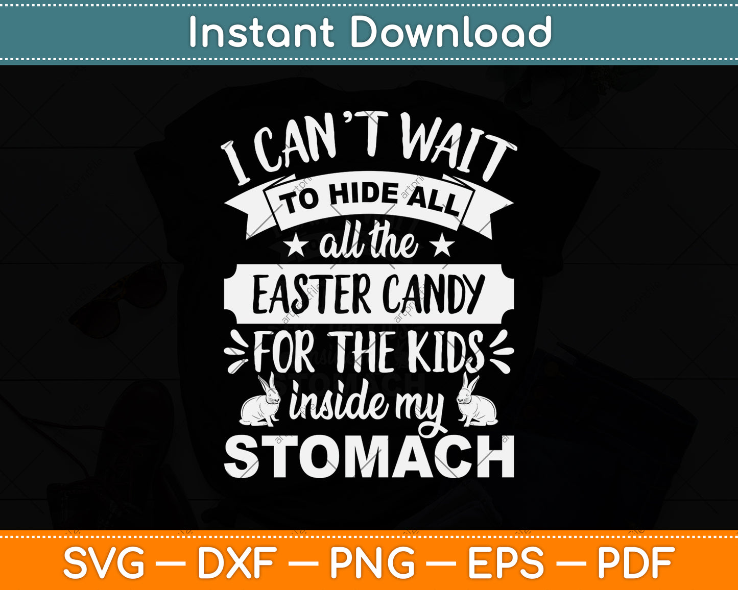 I Can't Wait To Hide All The Easter Candy For The Kids Inside My Stomach SvgCutting File