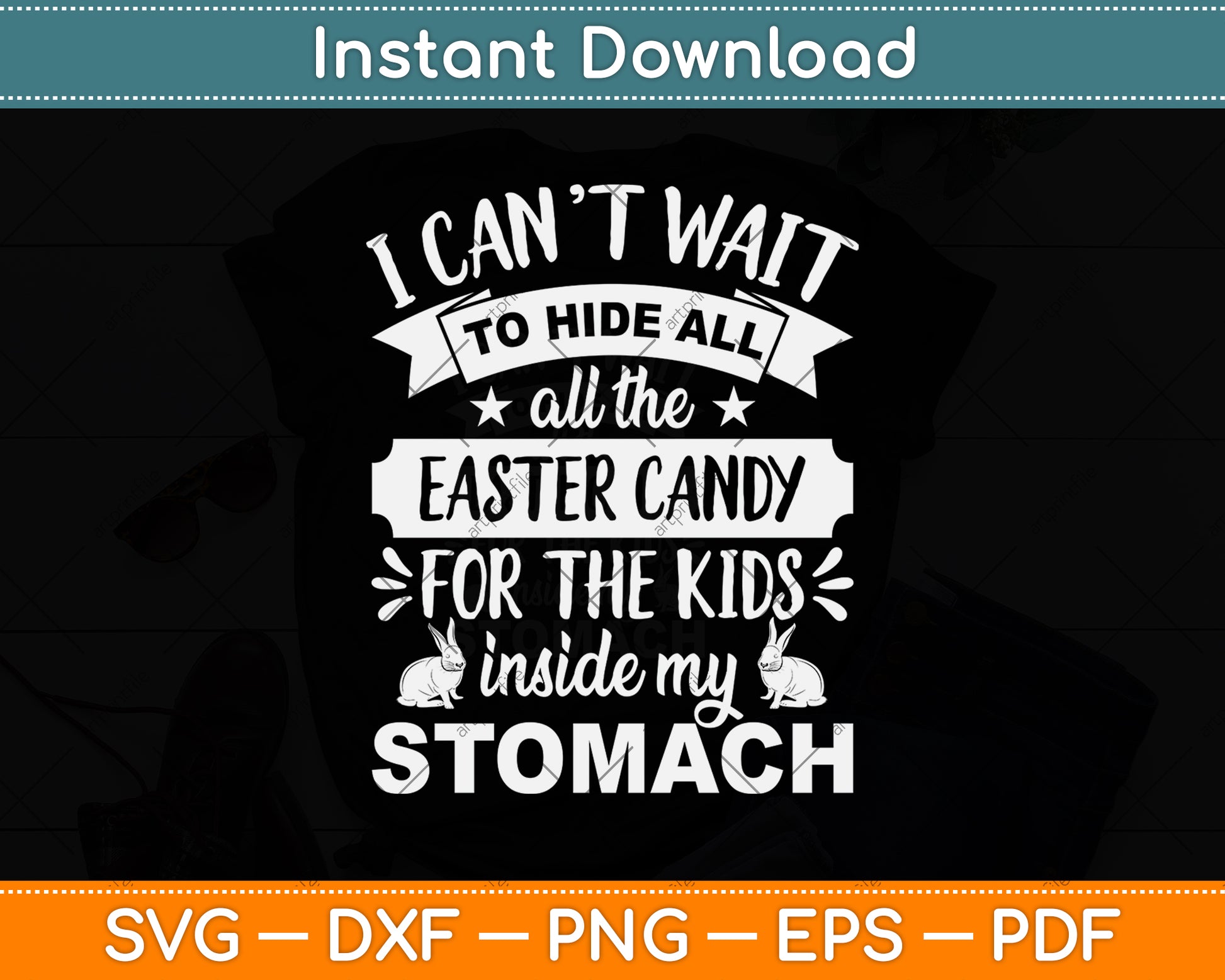 I Can't Wait To Hide All The Easter Candy For The Kids Inside My Stomach SvgCutting File