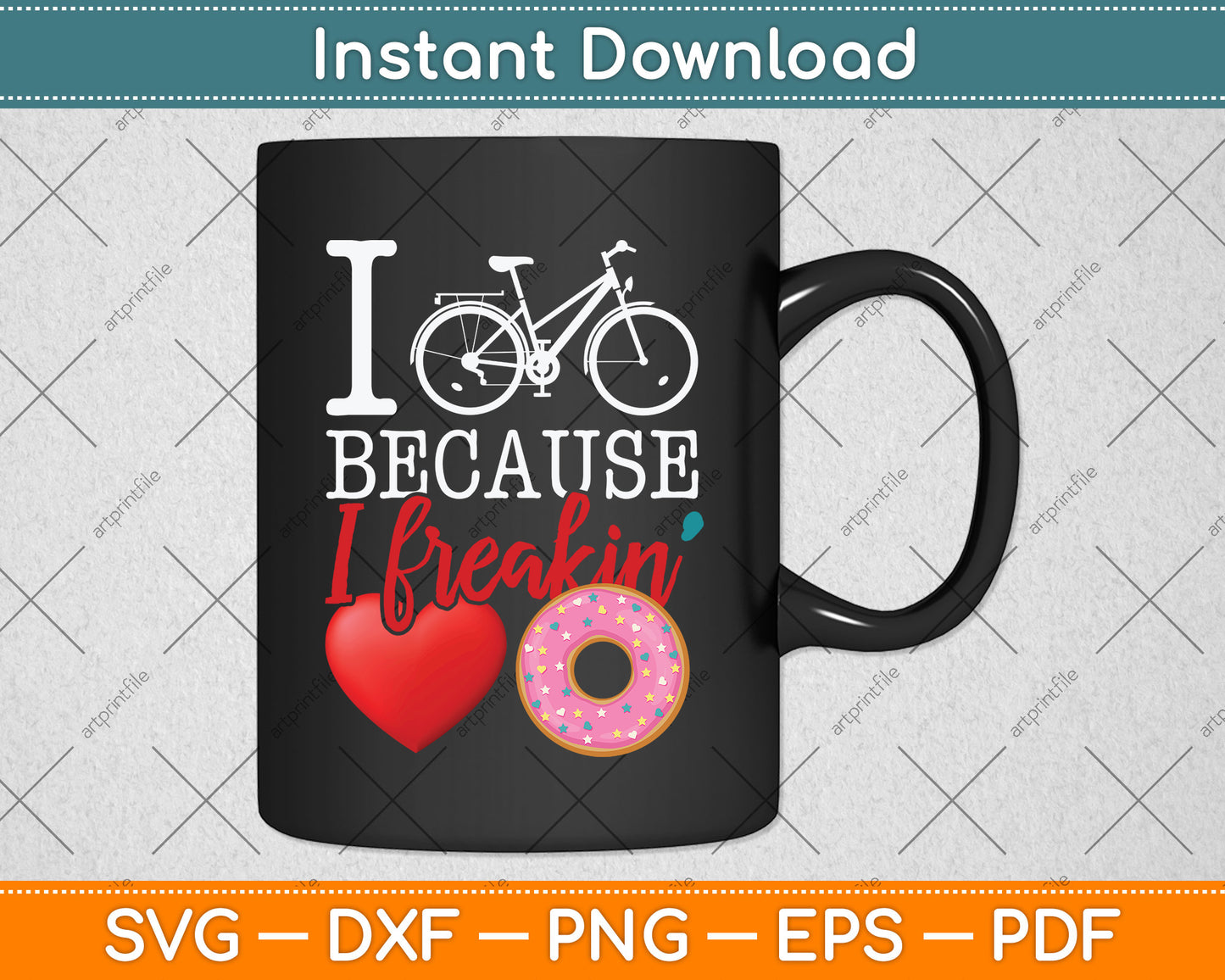 I Cycle Because I Freakin' Love Donuts Cycling Svg Png Dxf Digital Cutting File