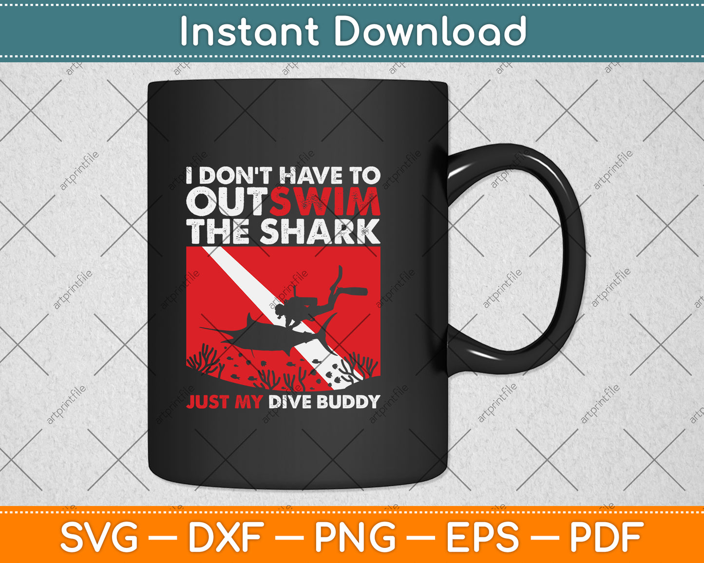 I Don't Have To Outswim The Shark Just My Dive Buddy Svg Png Dxf Digital Cutting File