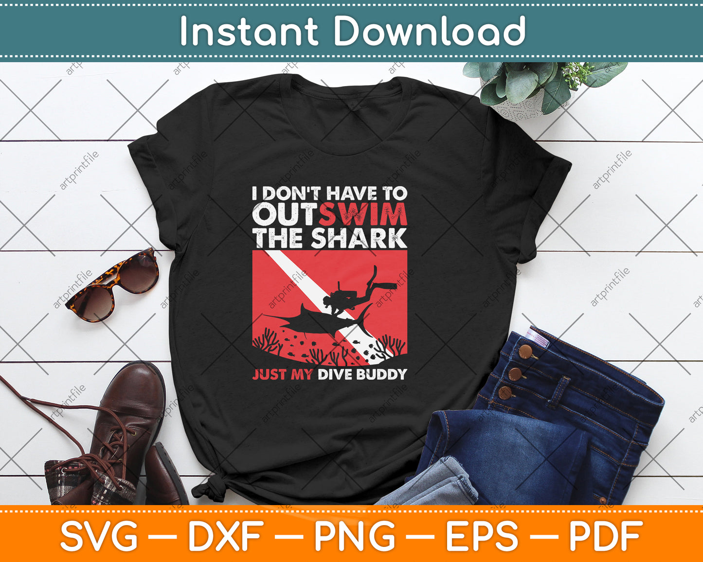 I Don't Have To Outswim The Shark Just My Dive Buddy Svg Png Dxf Digital Cutting File