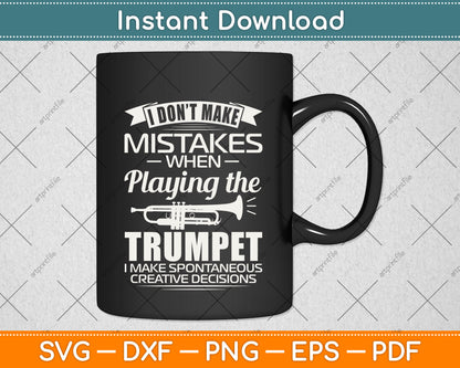 I Don't Make Mistakes When Playing The Trumpet Svg Png Dxf Digital Cutting File