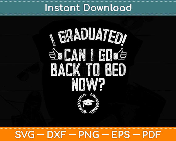 I Go Back to Bed Now Svg Png Dxf Digital Cutting File