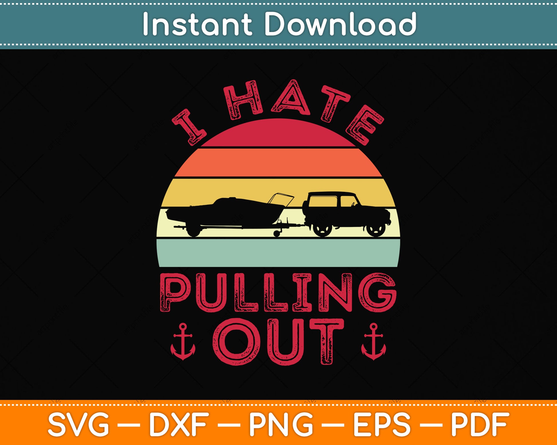I Hate Pulling Out Retro Boating Boat Captain Svg Png Dxf Digital Cutting File