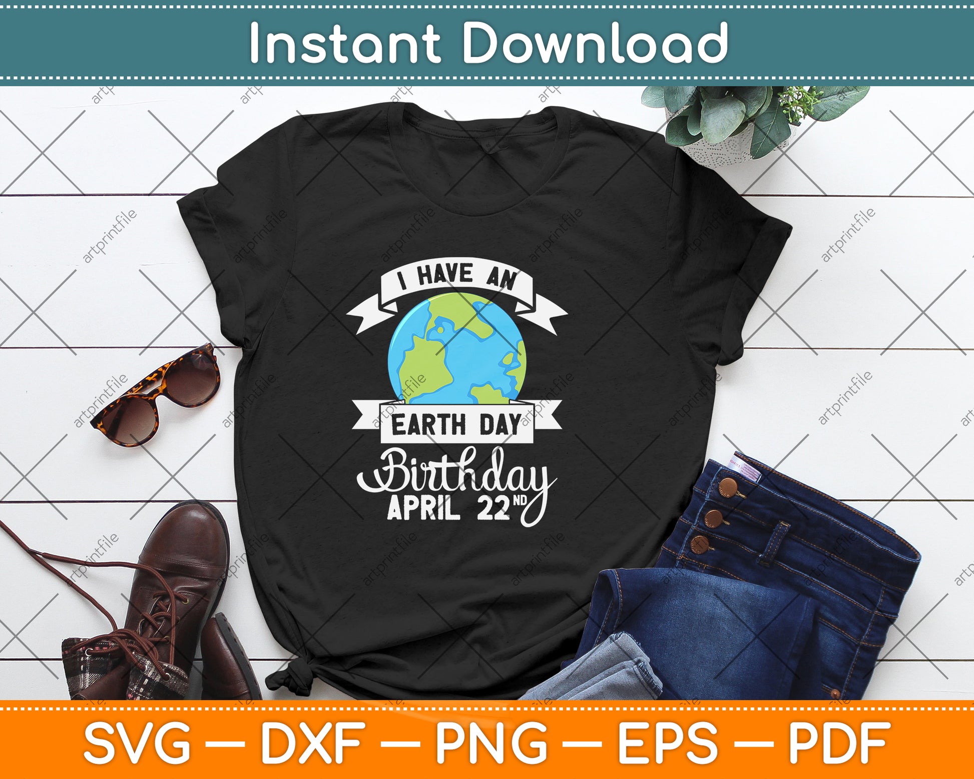 I Have An Earth Day Birthday April 22 Svg Png Dxf Digital Cutting File
