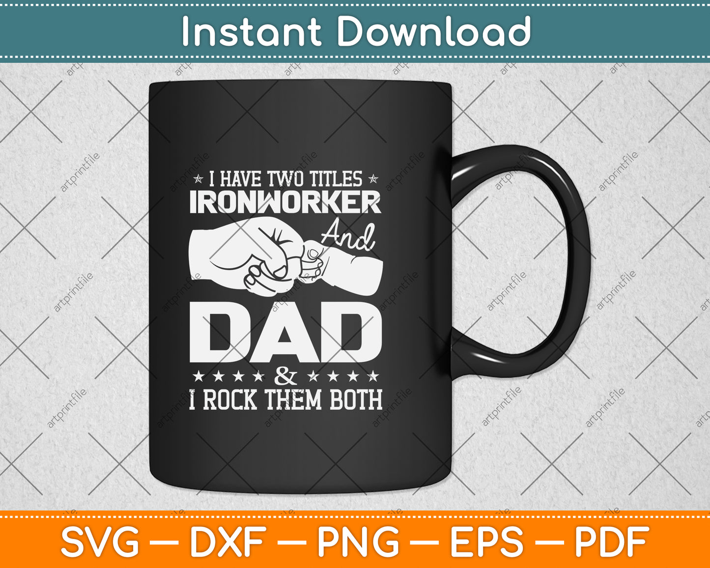 I Have Two Titles Ironworker And Dad & I Rock Them Both Svg Png Dxf Cutting File