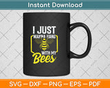 I Just Wanna Hang With My Bee Svg Png Dxf Digital Cutting File