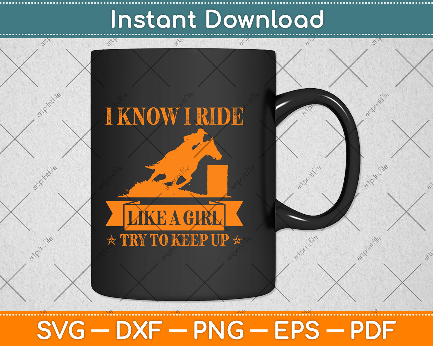 I Know I Ride Like A Girl Try To Keep Up Svg Png Dxf Digital Cutting File