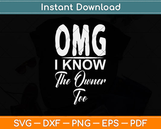 I Know The Owner Too! Dining Waiter Svg Png Dxf Digital Cutting File