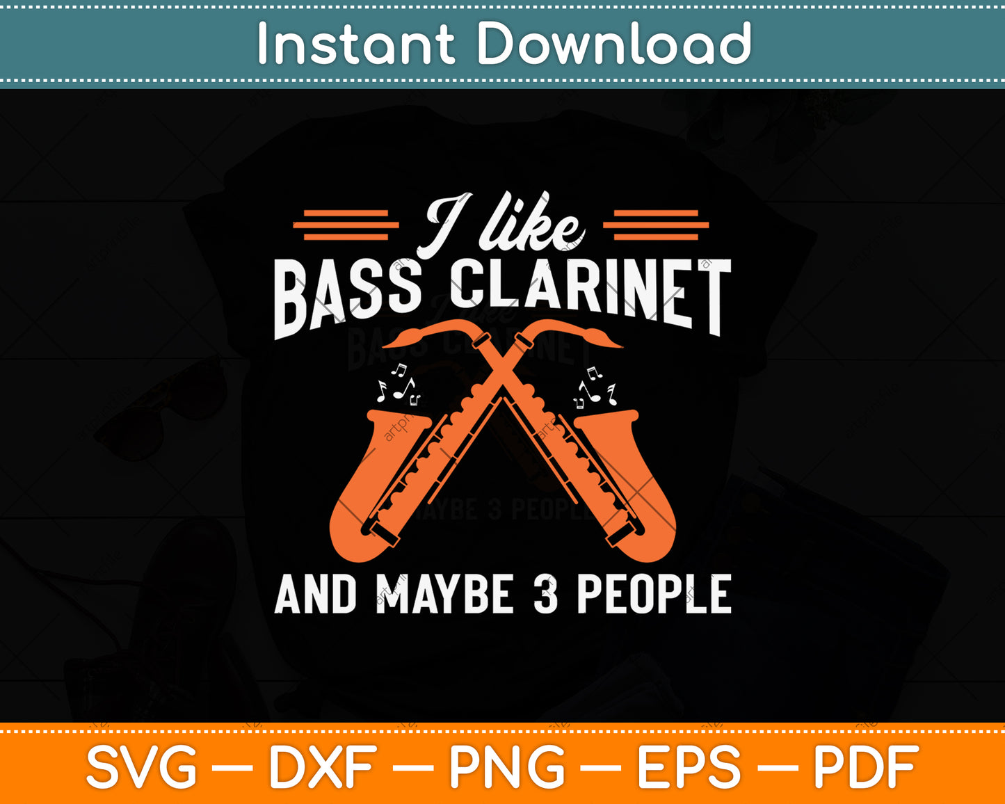 I Like Bass Clarinet And Maybe 3 People Svg Png Dxf Digital Cutting File