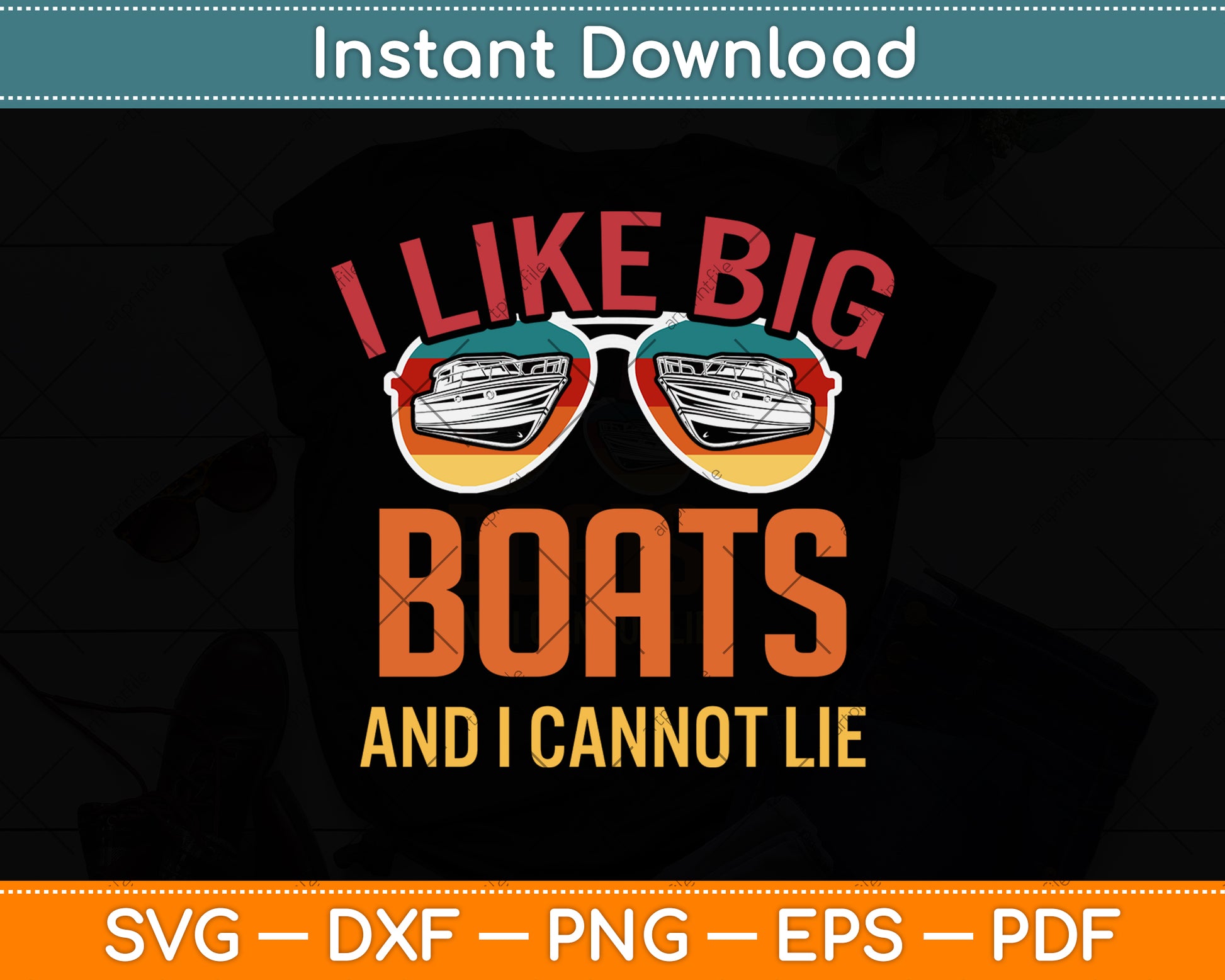 I Like Big Boats And I Cannot Lie Svg Png Dxf Digital Cutting File