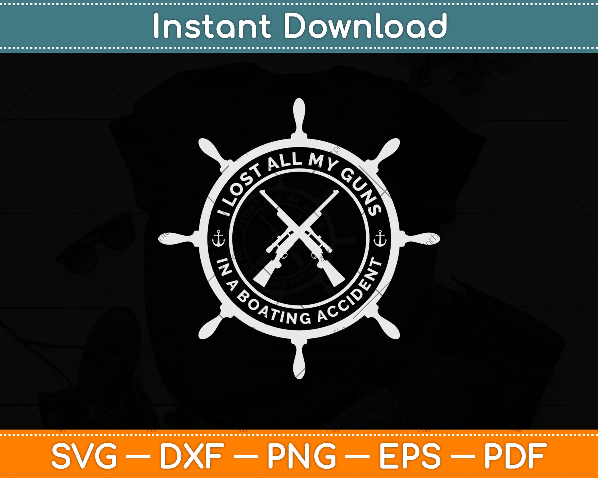 I Lost All My Guns In Boating Accident Funny Svg Png Dxf Digital Cutting File