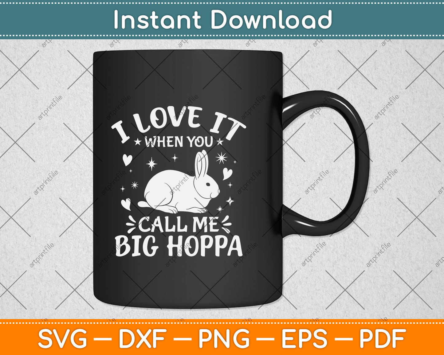 I Love It When You Call Me Big Hoppa Funny Easter Sunday Svg Png Dxf Cutting File