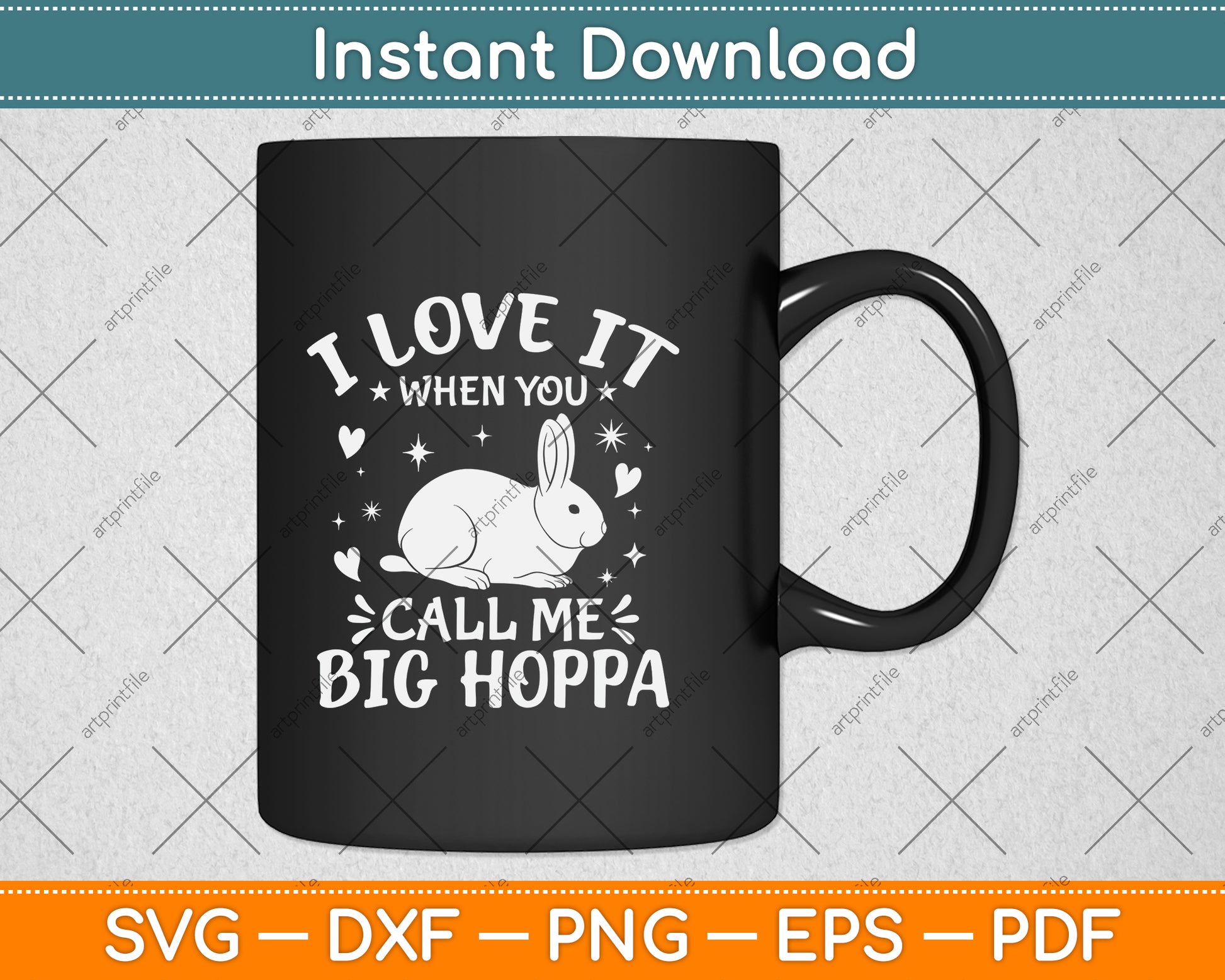I Love It When You Call Me Big Hoppa Funny Easter Sunday Svg Png Dxf Cutting File