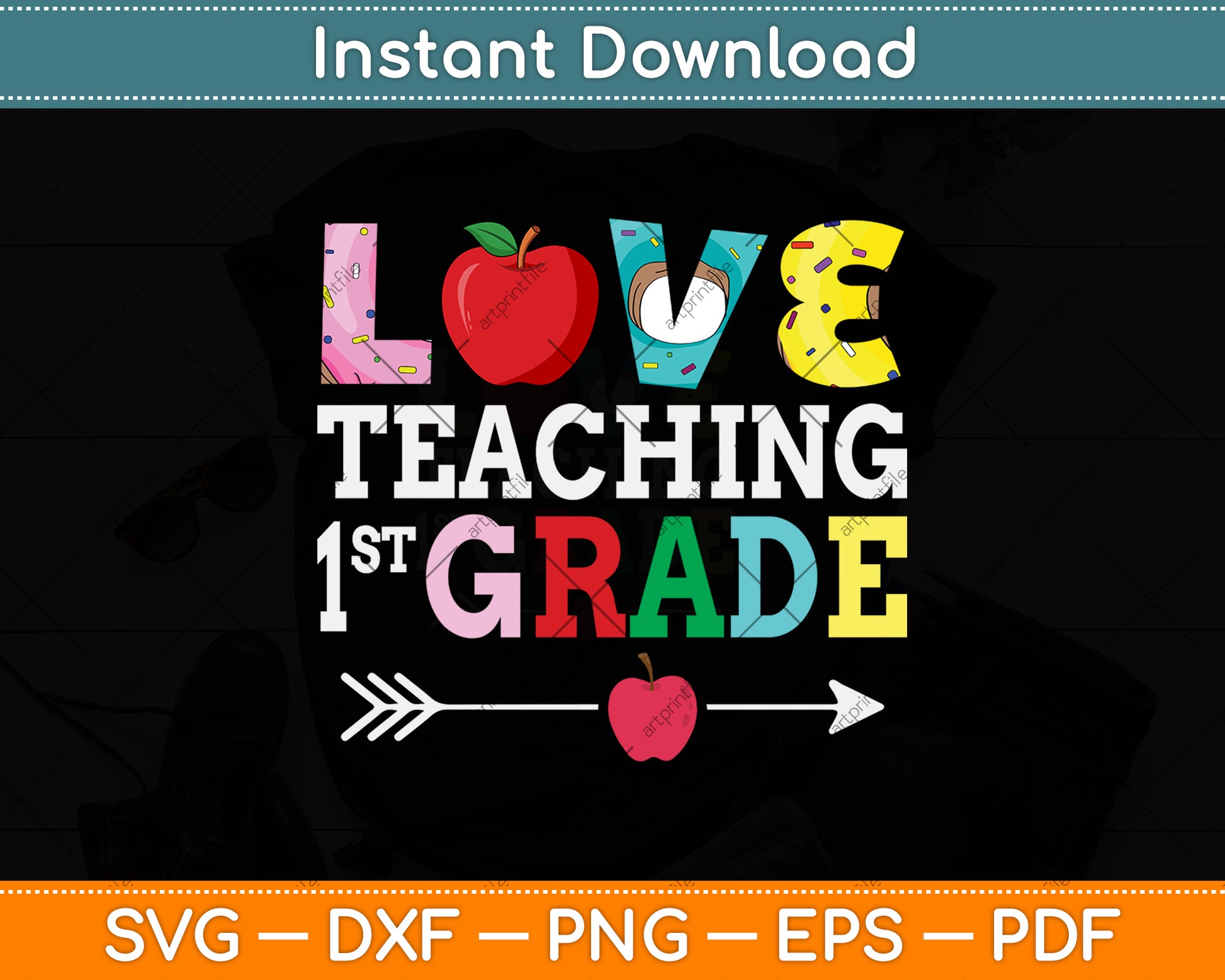 I Love Teaching 1st Grade First Grade Best Teacher Svg Png Dxf Digital Cutting File
