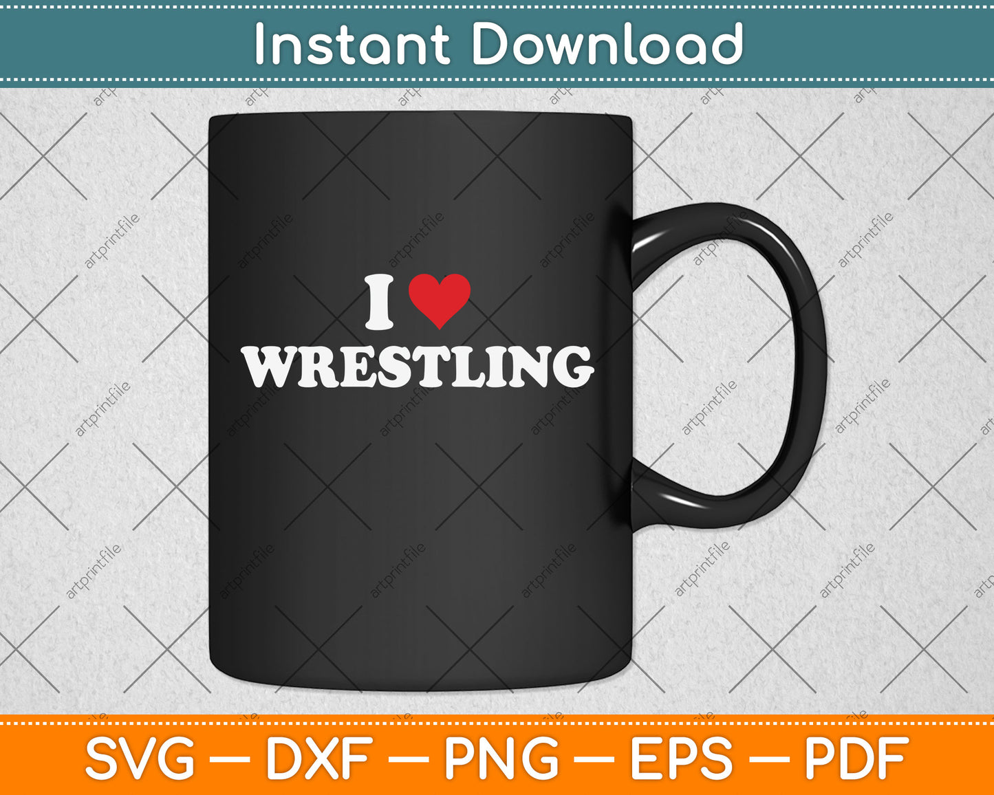 I Love Wrestling Svg Png Dxf Digital Cutting File