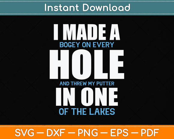 I Made A Hole In One Funny Golf Golfing Svg Png Dxf Digital Cutting File