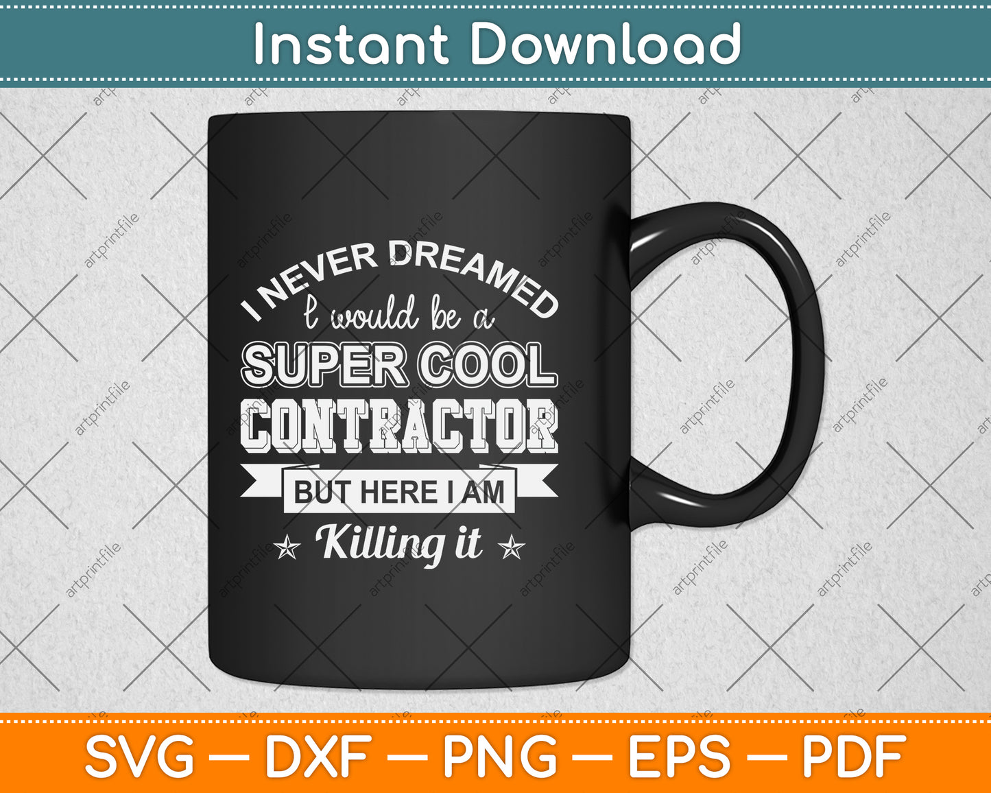 I Never Dreamed I Would Be A Super Cool Contractor Svg Png Dxf Digital Cutting File