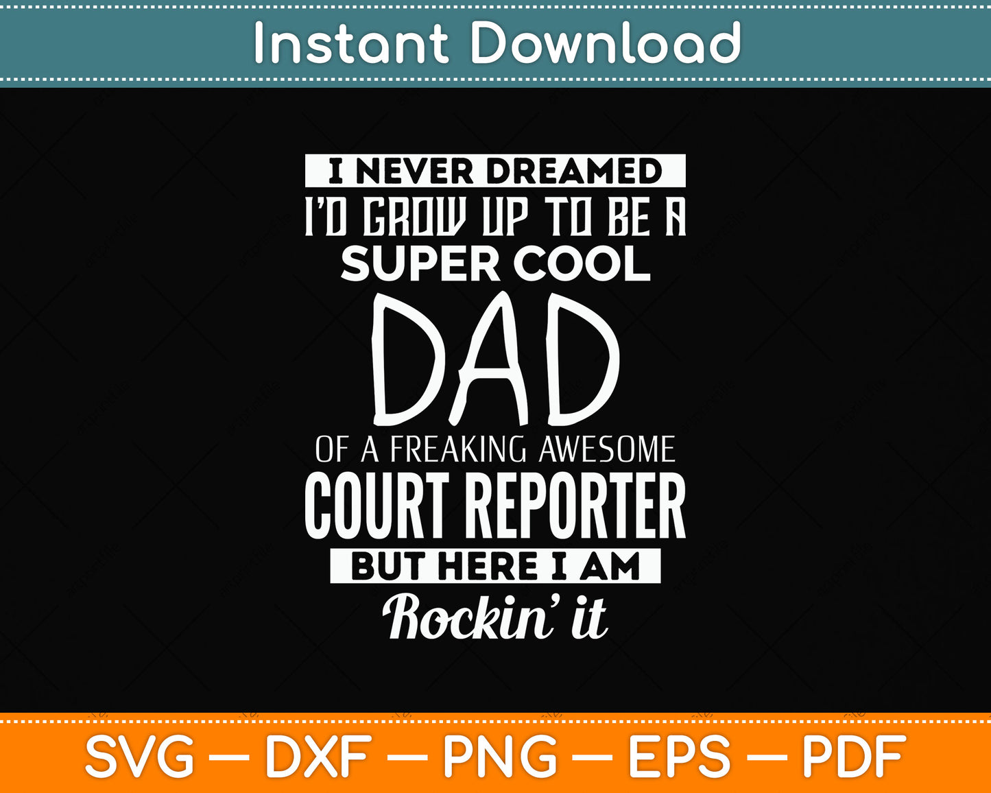I Never Dreamed Id Grow Up To Be A Super Cool Dad Reporter Funny Svg Cutting File