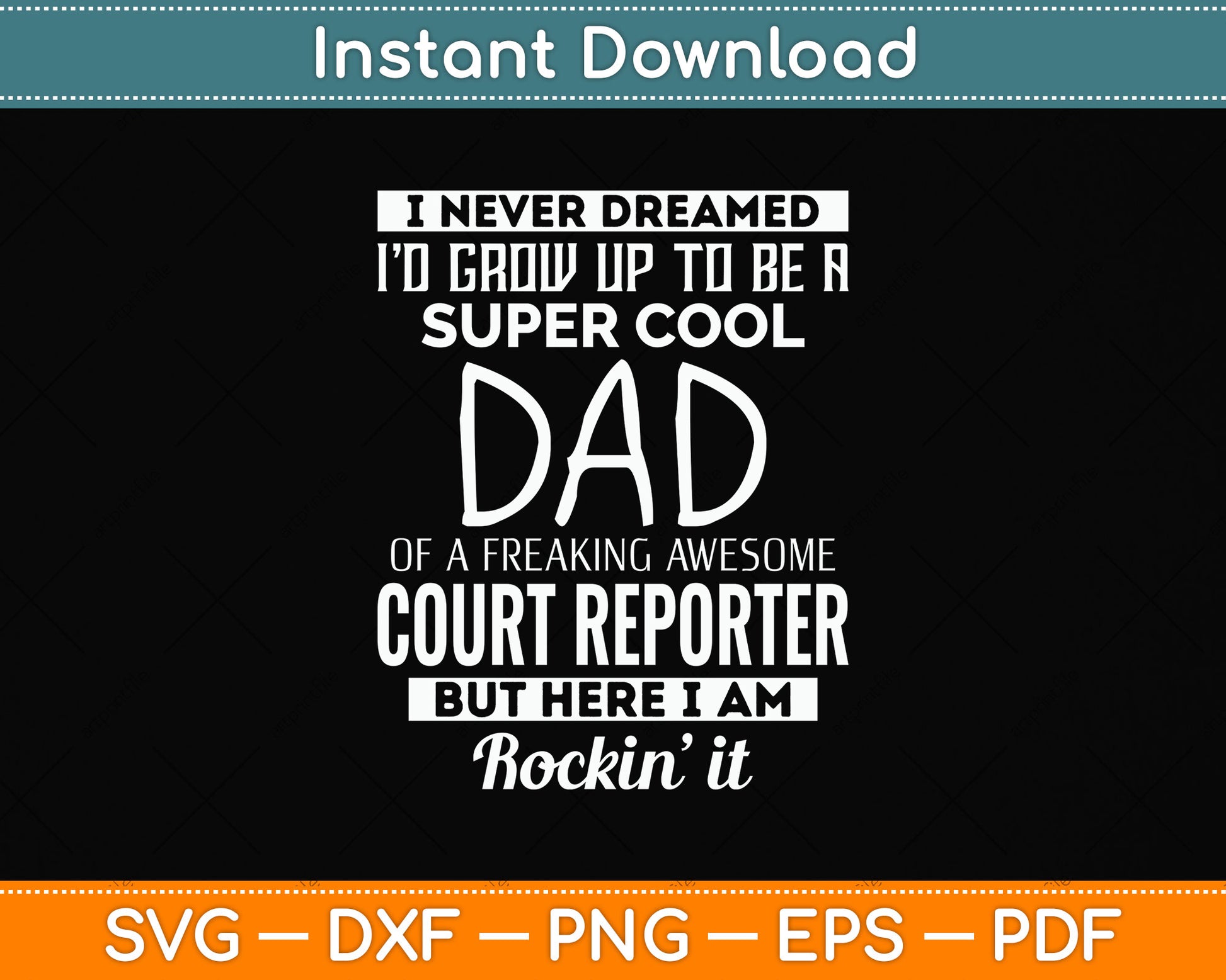 I Never Dreamed Id Grow Up To Be A Super Cool Dad Reporter Funny Svg Cutting File