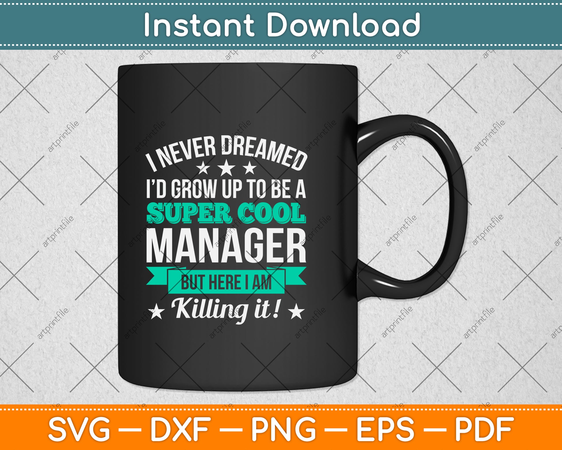 I Never Dreamed I’d Grow Up To Be A Super Cool Manager Svg Png Dxf Cutting File