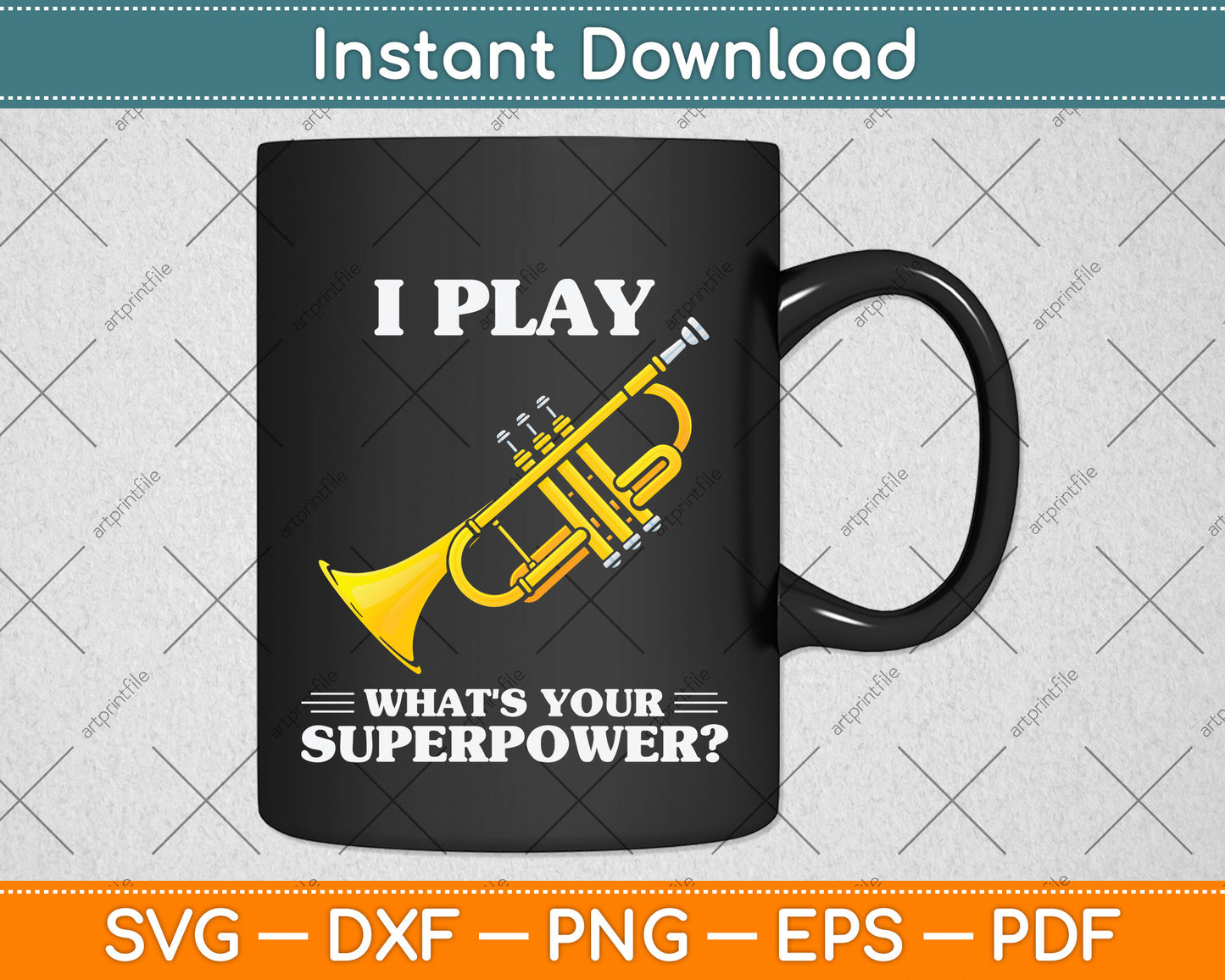 I Play Trumpeter What's Your Superpower Svg Png Dxf Digital Cutting File