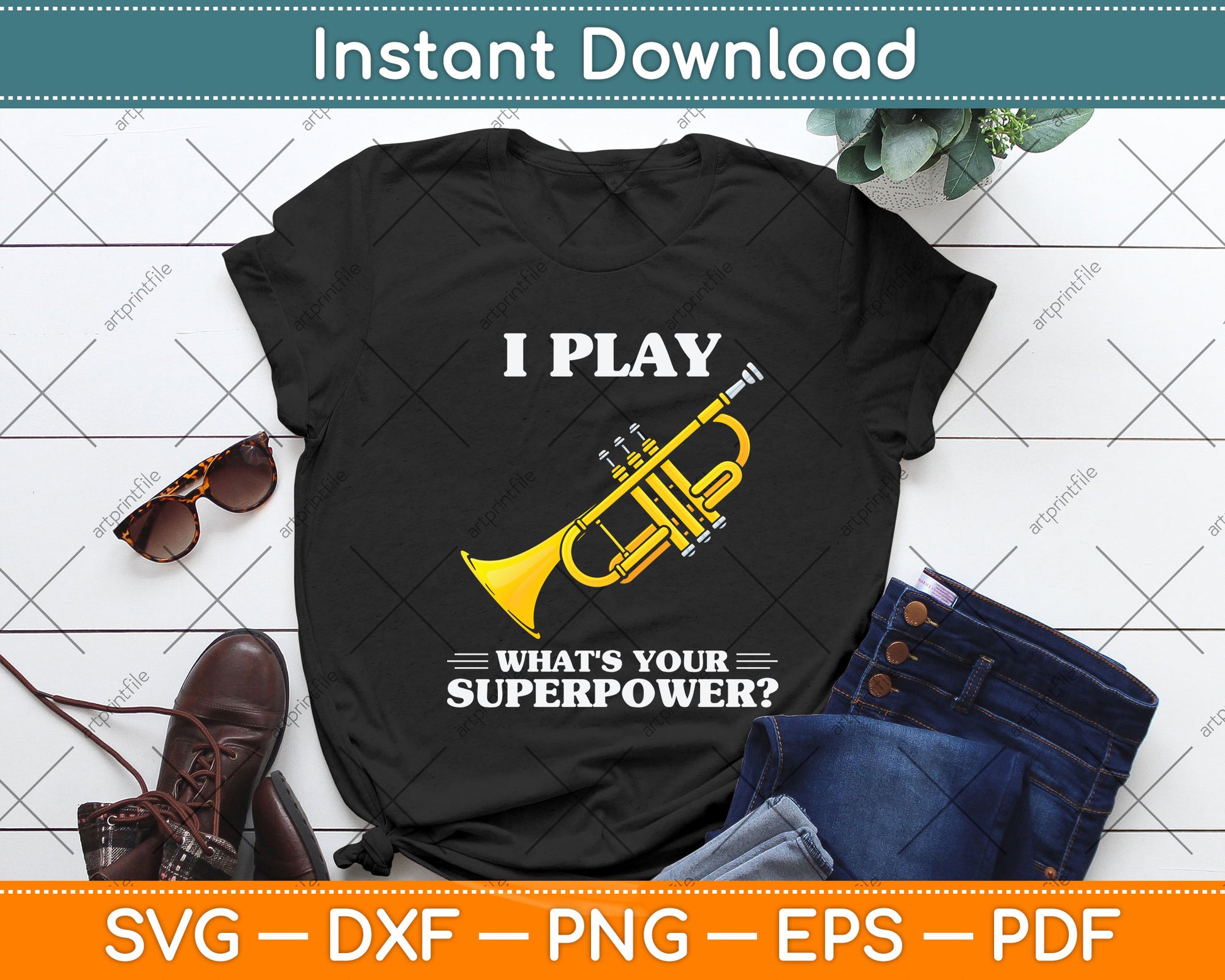 I Play Trumpeter What's Your Superpower Svg Png Dxf Digital Cutting File