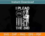 I Plead The 2nd Amendment We The People American Flag Svg Png Dxf Cutting File