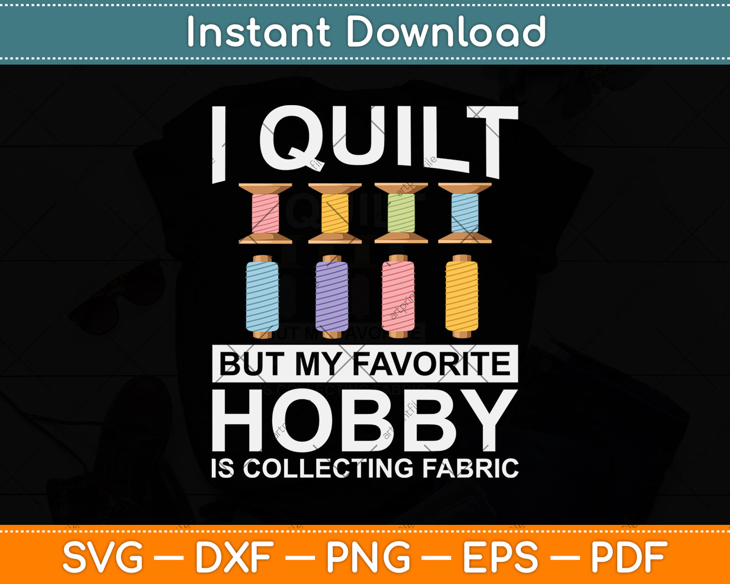 I Quilt But My Favorite Hobby Funny Svg Png Dxf Digital Cutting File
